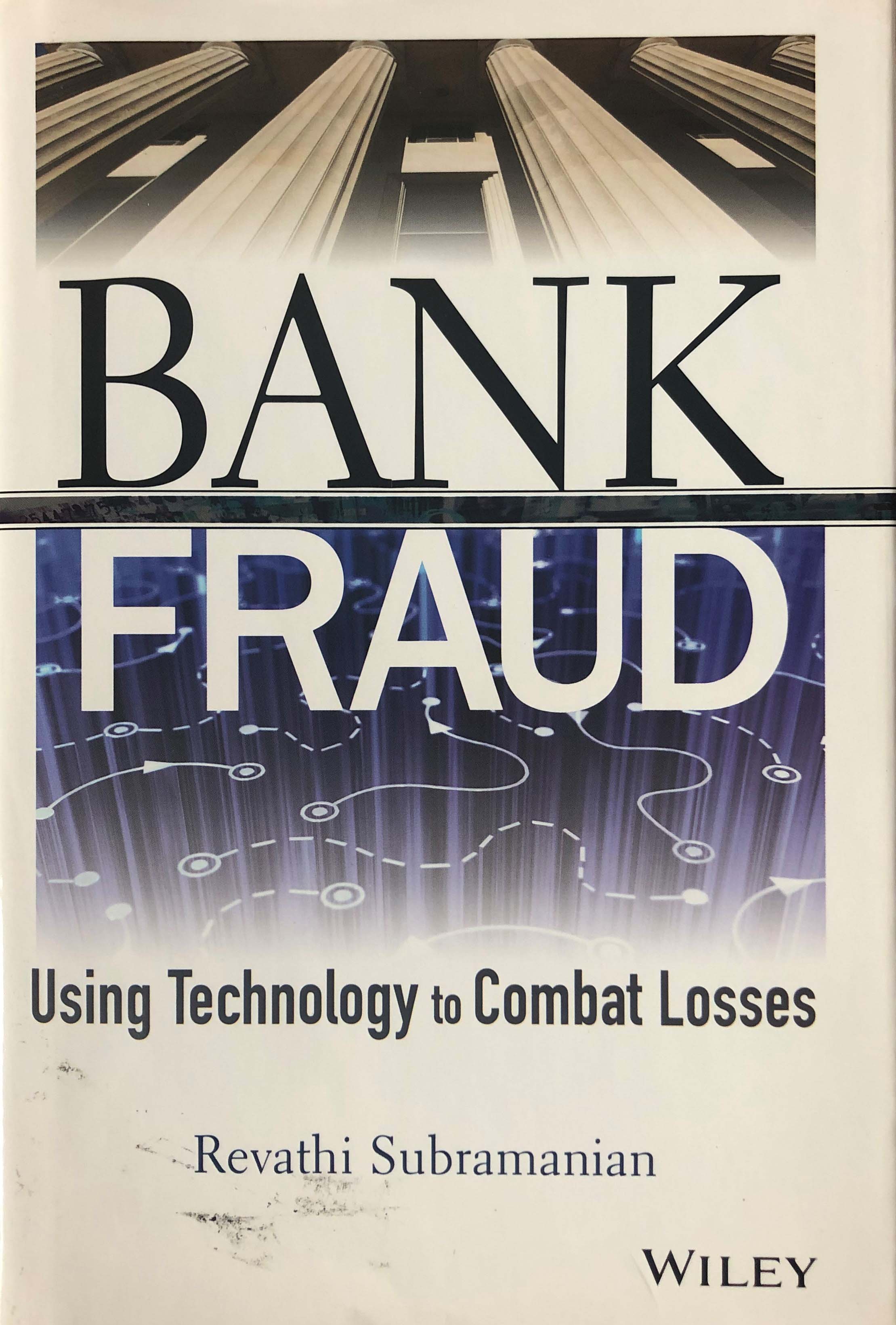 Description Bank Fraud: Using Technology to Combat Losses