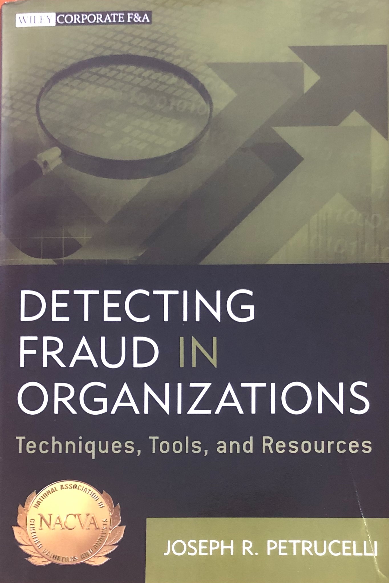 Description Detecting Fraud in Organizations: Techniques, Tools and Resources