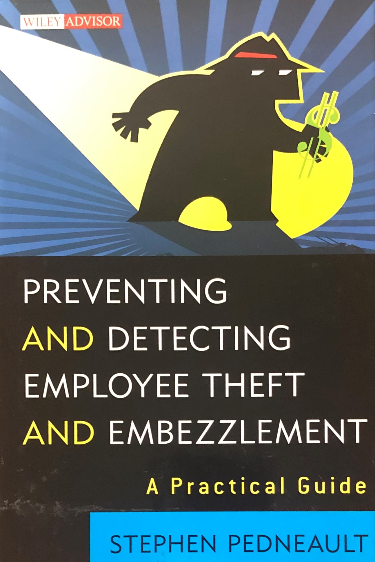 Description Preventing and Detecting Employee Theft and Embezzlement: A Practical Guide